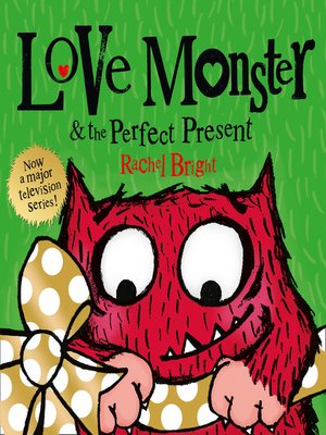 cover image of Love Monster and the Perfect Present